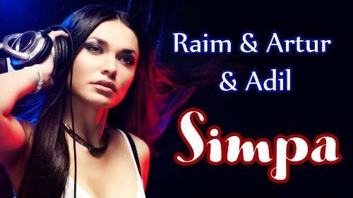 Raim & Artur & Adil - Симпа скачать и слушать онлайн