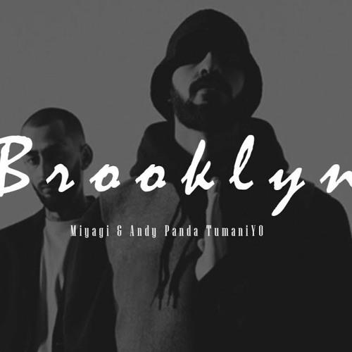 MiyaGi & Andy Panda feat. TumaniYO - Brooklyn скачать и слушать онлайн