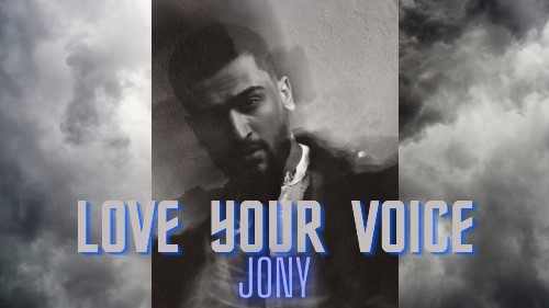 Jony - Love Your Voice скачать и слушать онлайн