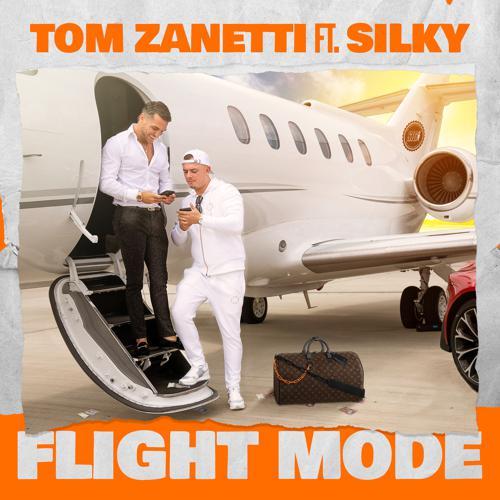 Tom Zanetti, Silky - Flight Mode (feat. Silky) (2020) скачать и слушать онлайн