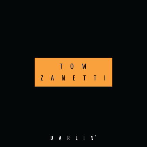 Tom Zanetti - Darlin' (2015) скачать и слушать онлайн