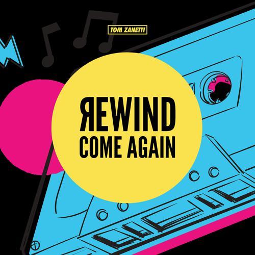 Tom Zanetti - Rewind Come Again (2019) скачать и слушать онлайн