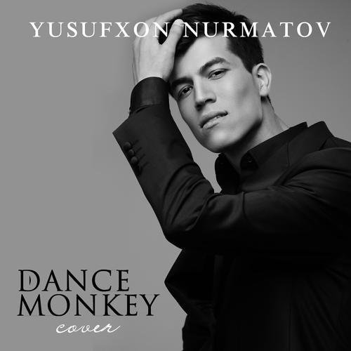 Yusufxon Nurmatov - Dance Monkey (Cover) (2020) скачать и слушать онлайн