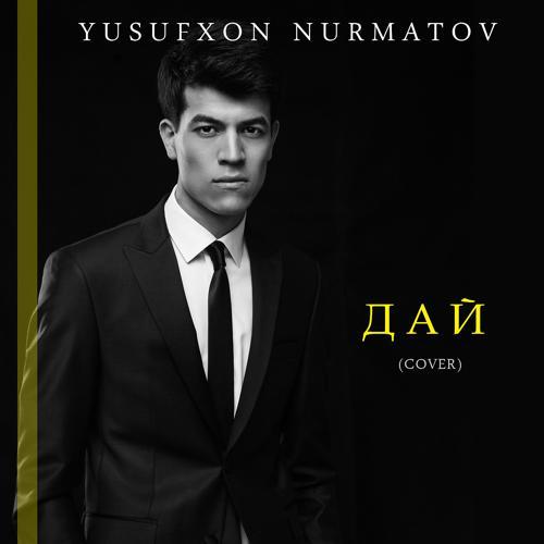 Yusufxon Nurmatov - Дай (Cover) (2020) скачать и слушать онлайн