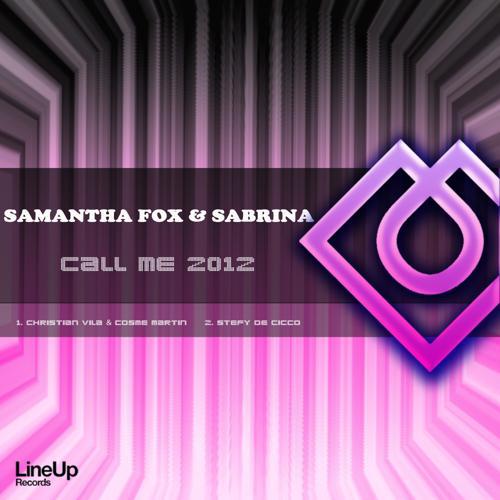 Samantha Fox, Sabrina - Call Me 2012 (Christian Vila & Cosme Martin Remix) (2012) скачать и слушать онлайн