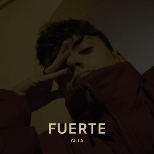 Gilla - Fuerte (2021) скачать и слушать онлайн