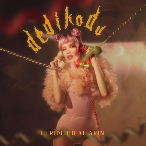Feride Hilal Akın - Dedikodu (2021) скачать и слушать онлайн