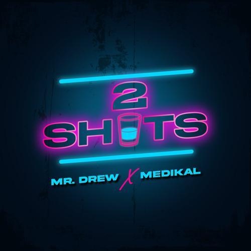 Mr Drew, Medikal - 2 Shots (2022) скачать и слушать онлайн