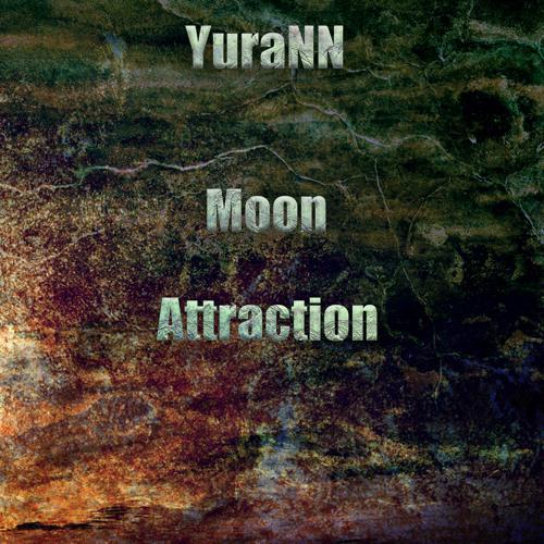YuraNN - Moon Attraction (2022) скачать и слушать онлайн