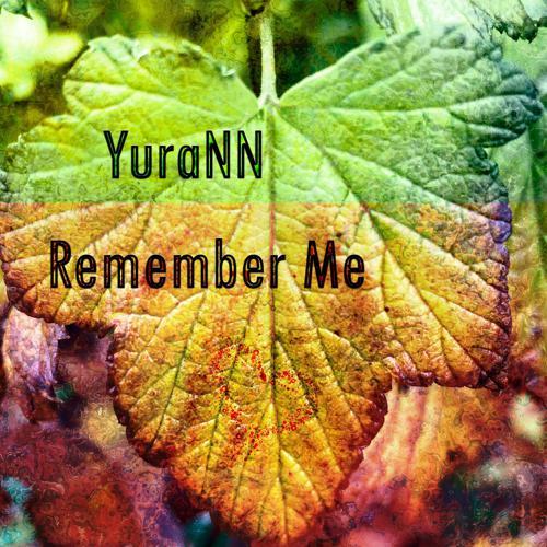 YuraNN - Remember Me (2022) скачать и слушать онлайн