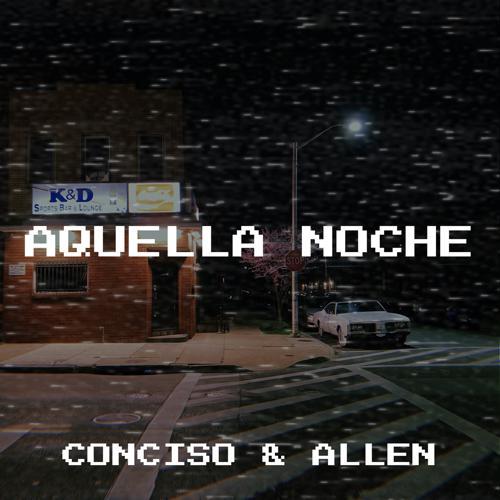 Conciso & Allen - Aquella Noche (2023) скачать и слушать онлайн