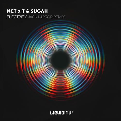 NCT, T & Sugah, Jack Mirror - Electrify (Jack Mirror Remix) (2021) скачать и слушать онлайн