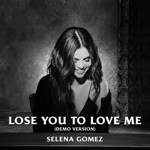 Selena Gomez - Lose You To Love Me (Demo Version) (2019) скачать и слушать онлайн