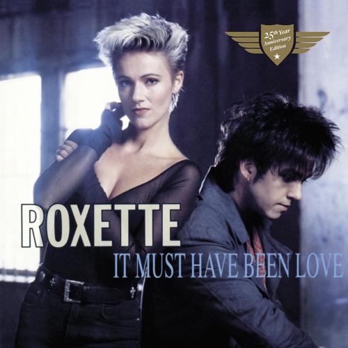 Roxette - It Must Have Been Love (From the Film "Pretty Woman") (2015) скачать и слушать онлайн