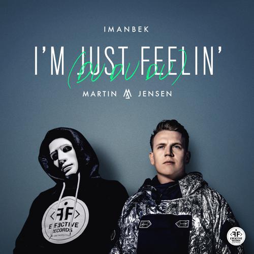 Imanbek, Martin Jensen - I'm Just Feelin' (Du Du Du) (2020) скачать и слушать онлайн