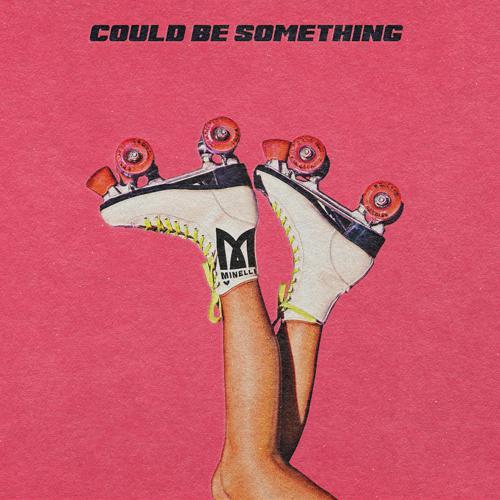 Minelli - Could Be Something (2022) скачать и слушать онлайн