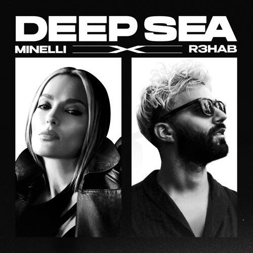 Minelli, R3hab - Deep Sea (2022) скачать и слушать онлайн