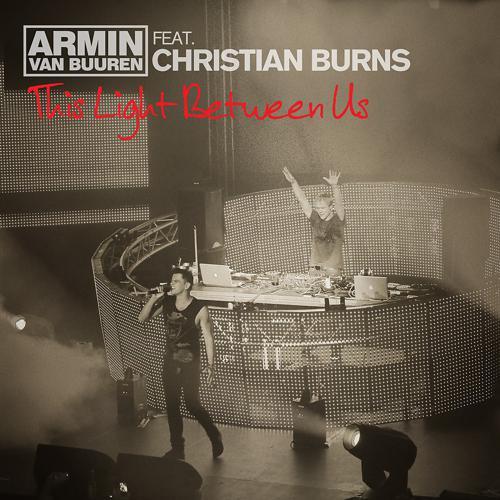 Armin Van Buuren, Christian burns - This Light Between Us (Radio Edit) (2010) скачать и слушать онлайн