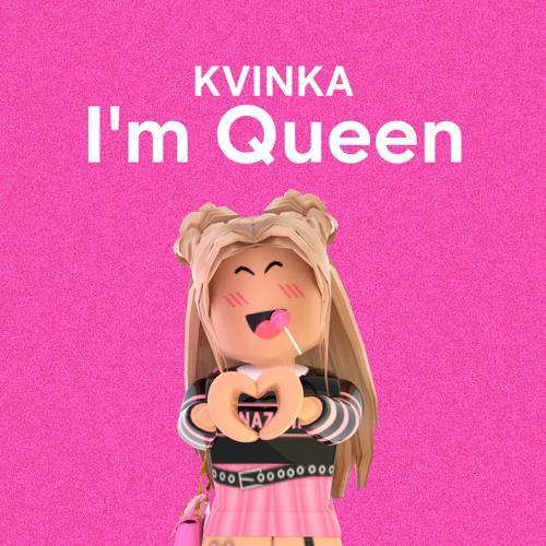 KVINKA - I'm Queen (2023) скачать и слушать онлайн