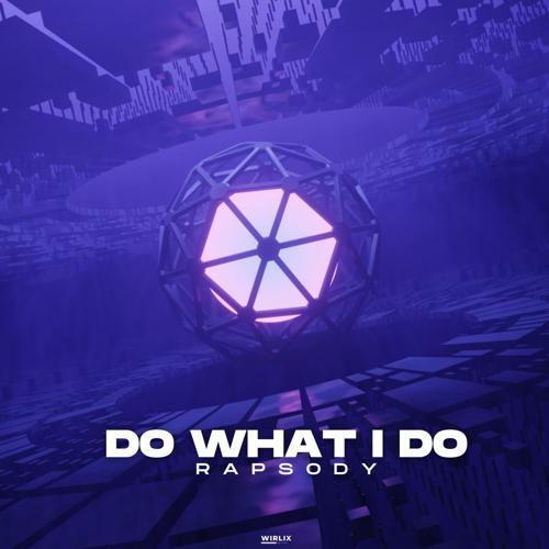 The Rapsody - Do What I Do (2023) скачать и слушать онлайн