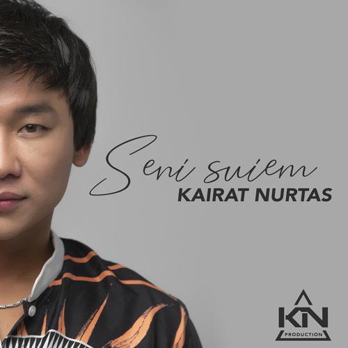 Kairat Nurtas - Seni Suiem (2020) скачать и слушать онлайн