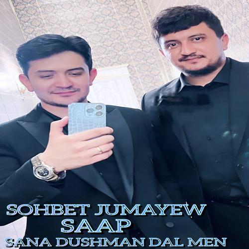 Sohbet Jumayew, SAAP - Sana Dushman Dal Men (2022) скачать и слушать онлайн