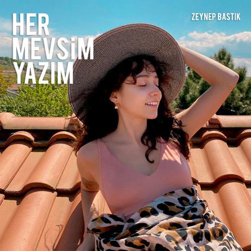 Zeynep Bastık - Her Mevsim Yazım (2020) скачать и слушать онлайн