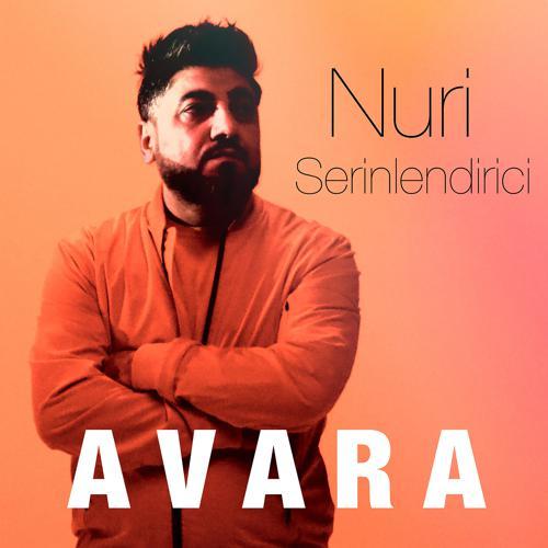 Nuri Serinlendirici - Avara (2020) скачать и слушать онлайн