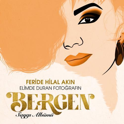 Feride Hilal Akın - Elimde Duran Fotoğrafın (Saygı Albümü: Bergen) (2022) скачать и слушать онлайн