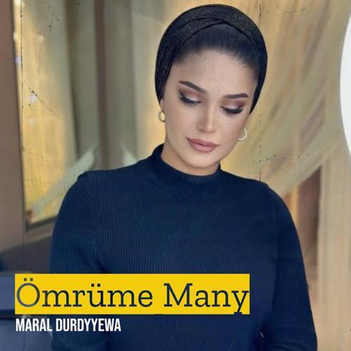 Maral Durdyyewa - Ömrüme Many (2023) скачать и слушать онлайн