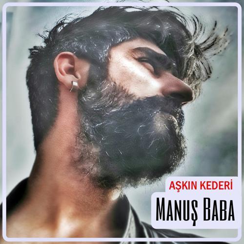 Manuş Baba - Aşkın Kederi (2016) скачать и слушать онлайн