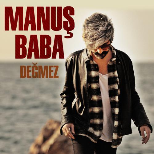 Manuş Baba - Değmez (2017) скачать и слушать онлайн