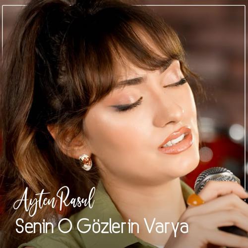 Ayten Rasul - Senin O Gözlerin Varya (2023) скачать и слушать онлайн