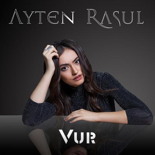 Ayten Rasul - Vur (2019) скачать и слушать онлайн