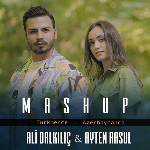 Ayten Rasul, Ali Dalkılıç - Mashup (2021) скачать и слушать онлайн