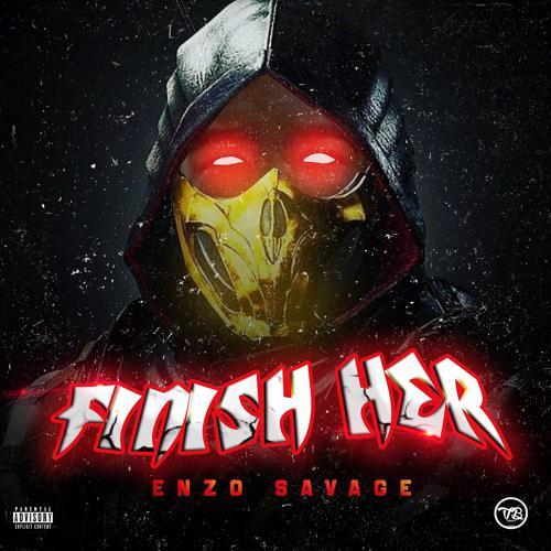 Enzo Savage - Finish Her (2020) скачать и слушать онлайн