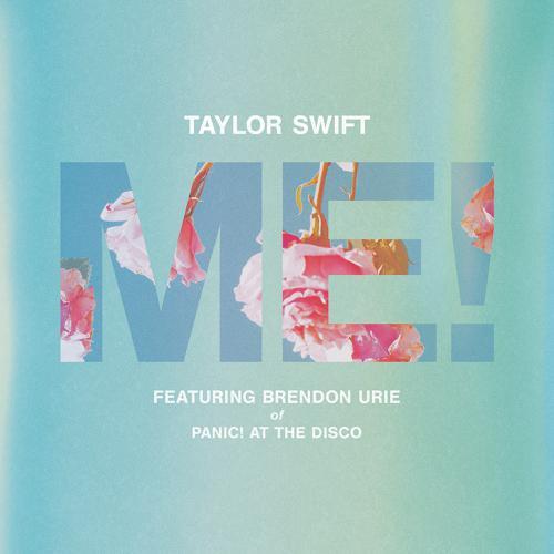 Taylor Swift, Brendon Urie - ME! (feat. Brendon Urie of Panic! At The Disco) (2019) скачать и слушать онлайн