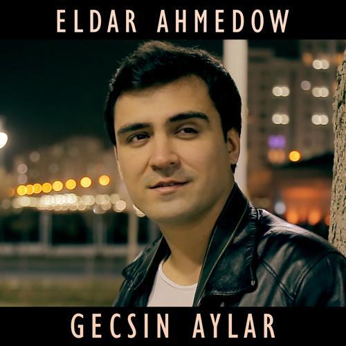 Eldar Ahmedow - Gecsin Aylar (2022) скачать и слушать онлайн