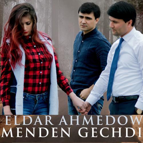 Eldar Ahmedow - Menden Gechdi (2021) скачать и слушать онлайн