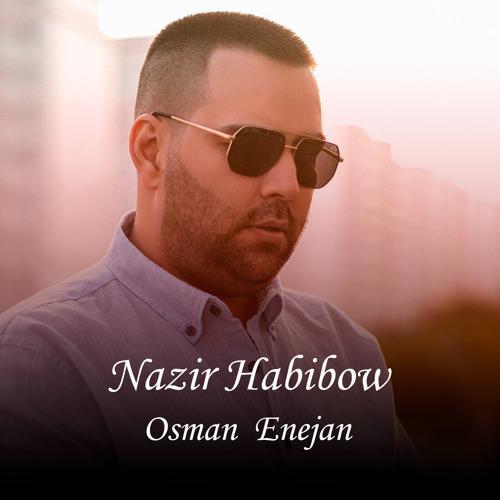 Nazir Habibow - Osman enejan (2022) скачать и слушать онлайн