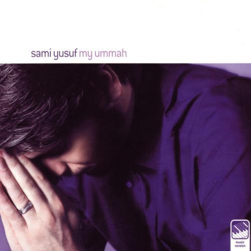 Sami Yusuf - My Ummah (2005) скачать и слушать онлайн