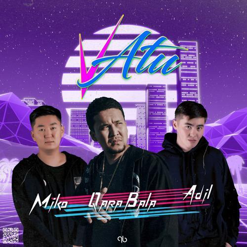 Qara Bala, Adil, Miko - V Atu (2020) скачать и слушать онлайн