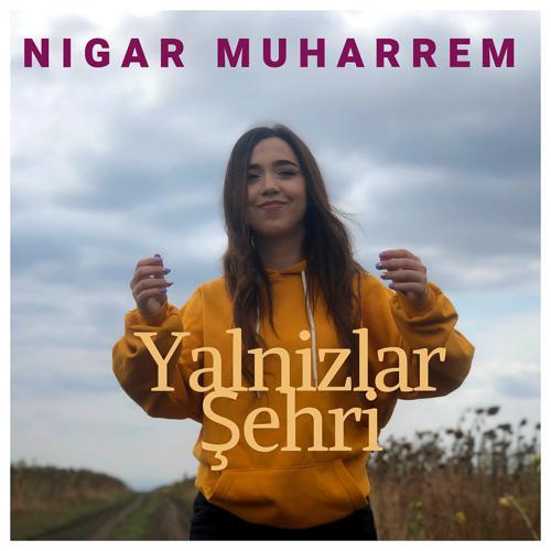 Nigar Muharrem - Yalnizlar Şehri (2019) скачать и слушать онлайн