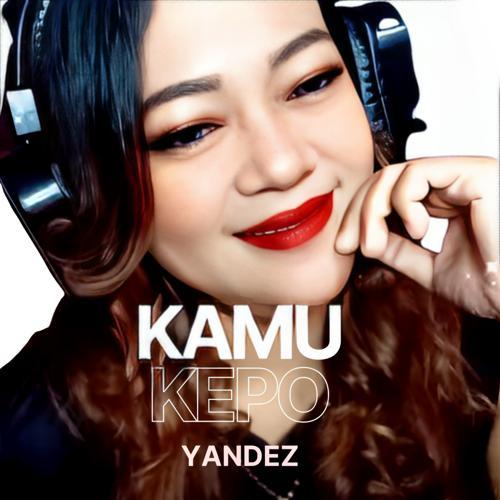 Yandez - Kamu Kepo (2023) скачать и слушать онлайн