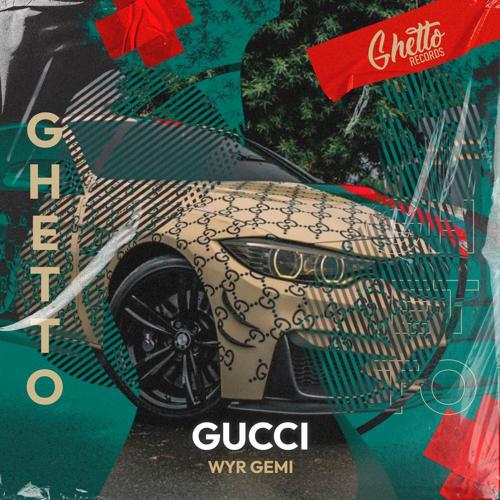 WYR GEMI - Gucci (2023) скачать и слушать онлайн